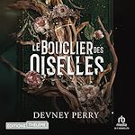 Télécharger le livre :  Le Bouclier des Oiselles - Tome 01