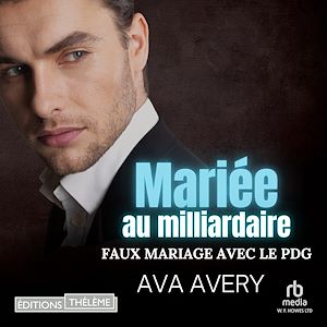 Téléchargez le livre :  Mariée au milliardaire: le faux mariage avec le PDG