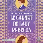 Télécharger le livre :  Le carnet de Lady Rebecca