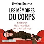 Télécharger le livre :  Les Mémoires du corps
