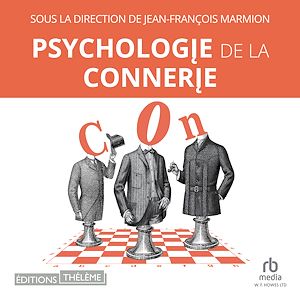 Téléchargez le livre :  Psychologie de la connerie