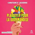 Télécharger le livre :  Plaidoyer  pour la gourmandise