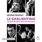 Télécharger le livre :  Le Gaslighting ou l'art de faire taire les femmes