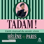 Télécharger le livre :  Tadam !: L'anti-manuel du savoir-vivre
