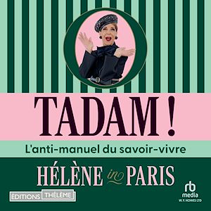 Téléchargez le livre :  Tadam !: L'anti-manuel du savoir-vivre