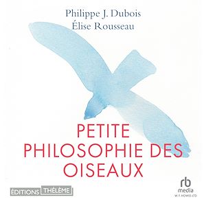 Téléchargez le livre :  Petite philosophie des oiseaux
