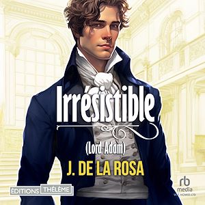 Téléchargez le livre :  Irrésistible - Les Chevaliers libertins (tome 1)