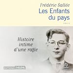 Télécharger le livre :  Les Enfants du pays: Histoire intime d'une rafle