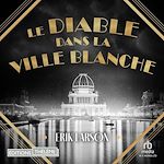 Télécharger le livre :  Le diable dans la ville blanche