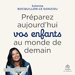 Télécharger le livre :  Préparez aujourd'hui vos enfants au monde de demain