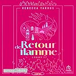 Télécharger le livre :  Retour de flamme - Tome 1 de la série Legacy - Par l'autrice de la saga Fourth Wing