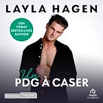 Télécharger le livre :  Un PDG à caser (Les frères Whitley T1)