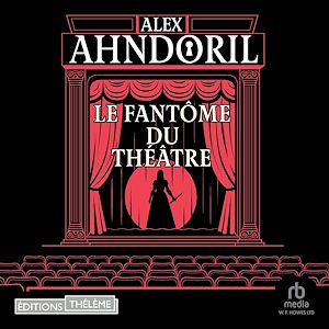 Téléchargez le livre :  Le Fantôme du théâtre