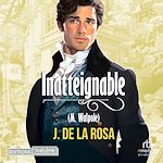 Télécharger le livre :  Inatteignable - Les Chevaliers libertins T2