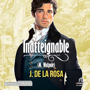 Téléchargez le livre :  Inatteignable - Les Chevaliers libertins T2