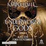 Télécharger le livre :  Underworld Gods Tome 3 : La cité des ténèbres