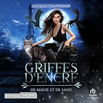 Télécharger le livre :  De Magie et de Sang - Griffes d'encre T1