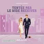 Télécharger le livre :  Tentée par le Wide Receiver - Touchdown hearts Tome 2