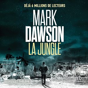 Téléchargez le livre :  La jungle (Les thrillers de John Milton t. 9)