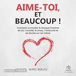 Télécharger le livre :  Aime-toi, et beaucoup !