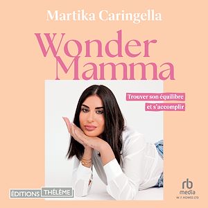 Téléchargez le livre :  Wonder Mamma: Trouver son équilibre et s'accomplir