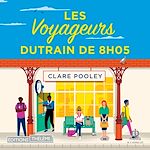 Télécharger le livre :  Les voyageurs du train de 8h05