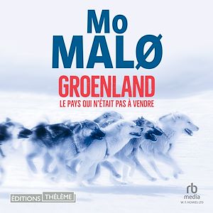 Téléchargez le livre :  Groenland, le pays qui n'était pas à vendre