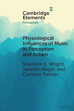 Télécharger le livre :  Physiological Influences of Music in Perception and Action