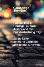 Télécharger le livre :  Popular Music Heritage, Cultural Justice and the Deindustrialising City
