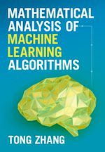 Télécharger le livre :  Mathematical Analysis of Machine Learning Algorithms