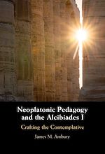 Download this eBook Neoplatonic Pedagogy and the Alcibiades I