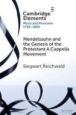 Download this eBook Mendelssohn and the Genesis of the Protestant A Cappella Movement