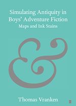 Télécharger le livre :  Simulating Antiquity in Boys' Adventure Fiction