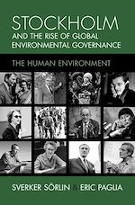 Download this eBook Stockholm and the Rise of Global Environmental Governance