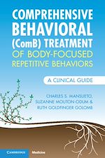Télécharger le livre :  Comprehensive Behavioral (ComB) Treatment of Body-Focused Repetitive Behaviors