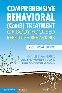 Téléchargez le livre :  Comprehensive Behavioral (ComB) Treatment of Body-Focused Repetitive Behaviors