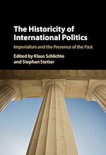 Télécharger le livre :  The Historicity of International Politics