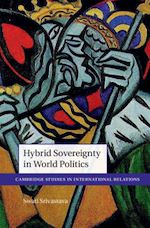 Télécharger le livre :  Hybrid Sovereignty in World Politics
