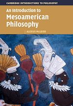 Télécharger le livre :  An Introduction to Mesoamerican Philosophy
