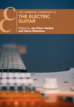 Télécharger le livre :  The Cambridge Companion to the Electric Guitar