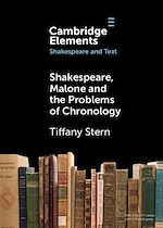 Télécharger le livre :  Shakespeare, Malone and the Problems of Chronology