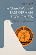 Télécharger le livre :  The Closed World of East German Economists