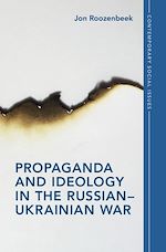 Download this eBook Propaganda and Ideology in the Russian–Ukrainian War