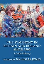 Download this eBook The Symphony in Britain and Ireland since 1900
