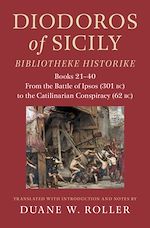 Télécharger le livre :  Diodoros of Sicily: Bibliotheke Historike