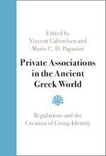 Télécharger le livre :  Private Associations in the Ancient Greek World