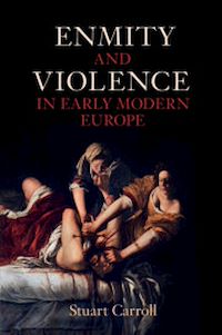 Téléchargez le livre :  Enmity and Violence in Early Modern Europe