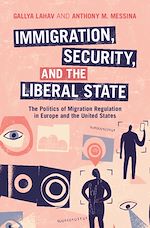 Télécharger le livre :  Immigration, Security, and the Liberal State