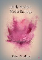 Download this eBook Early Modern Media Ecology