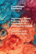 Télécharger le livre :  Legitimacy-Based Policing and the Promotion of Community Vitality